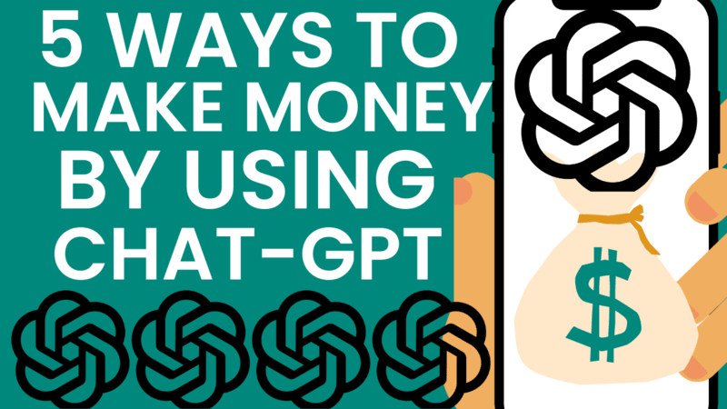 Easy Ways To Make Money Using Chat Gpt Blogxyz