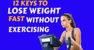 12 Keys To Lose Weight Fast Without Exercising