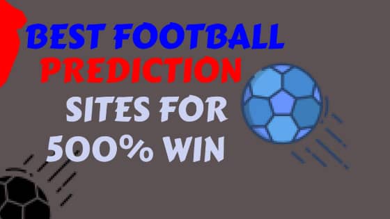 Best Football Prediction Sites For 500% Wins