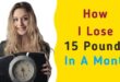 How to Lose 15 Pounds in a Month Without Going Crazy