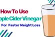 Techniques To Use Apple Cider Vinegar For Weight Loss