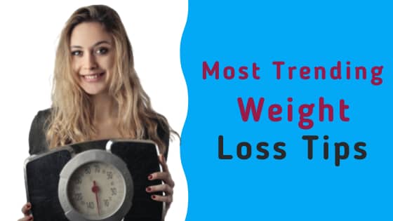 The Most Trending Easy Weight Loss Tips