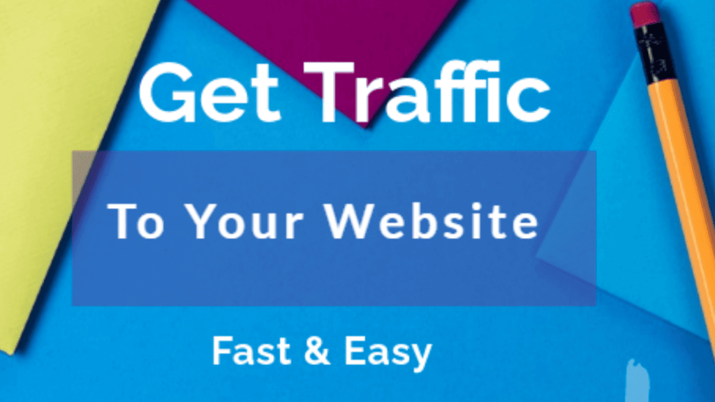 Get traffic to your website fast