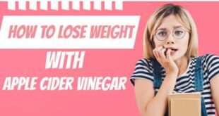 How To Lose Weight With Apple Cider Vinegar Revealed