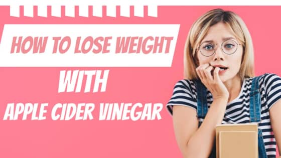 How To Lose Weight With Apple Cider Vinegar Revealed