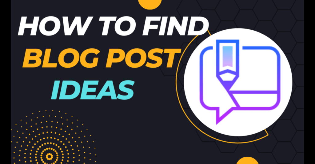 Finding Blog Post Ideas Domination Tips