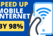 How To Increase Mobile Internet Speed By 98%