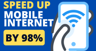 How To Increase Mobile Internet Speed By 98%