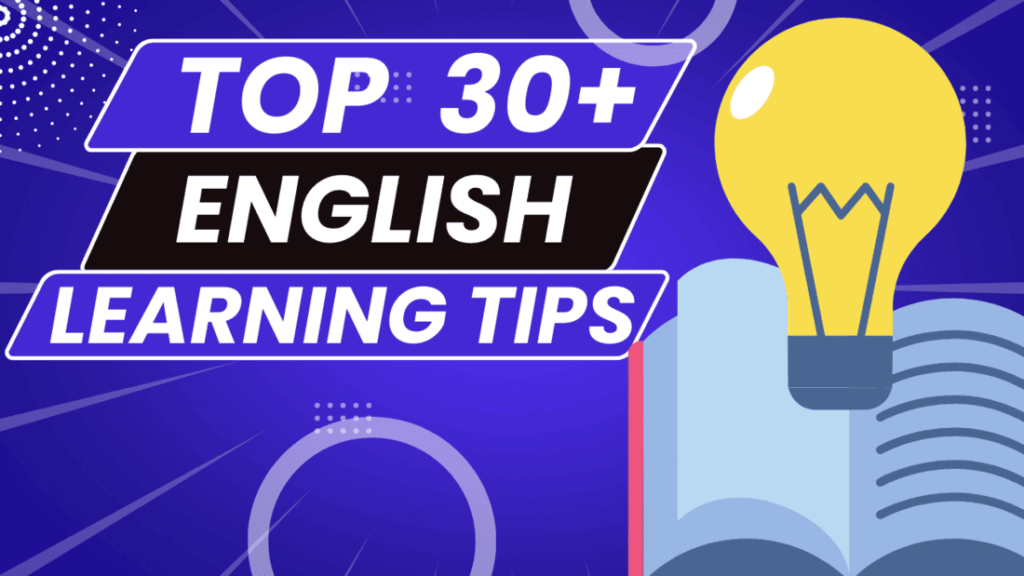 English Learning Tips Top 30+ Tricks You Need To Know
