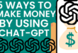5 Easy Ways To Make Money Online Using Chat GPT.