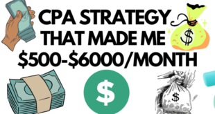 CPA Money Making Strategy $500-$6000 Monthly