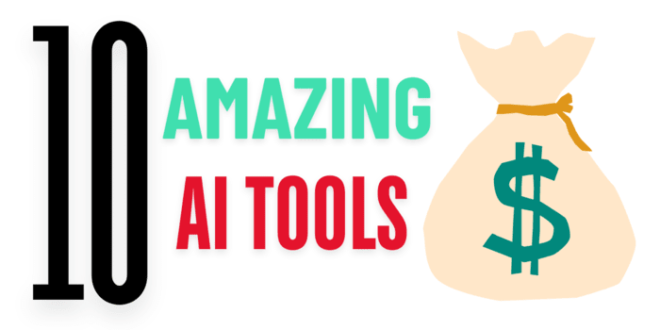 7+ Amazing AI Tools That Can Make You Rich