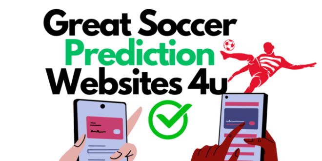 Great Soccer Prediction Websites You Need To Know